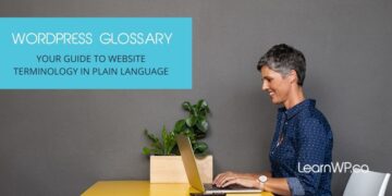 WordPress Glossary | Your guide to website terminology in plain language LearnWP.ca