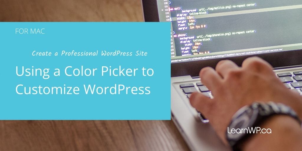 Use a color picker to Customize WordPress (for Mac)