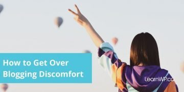 Getting over your blogging discomfort