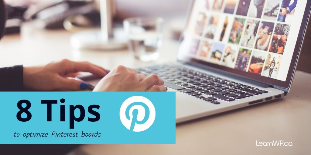 8 tips to optimize Pinterest boards
